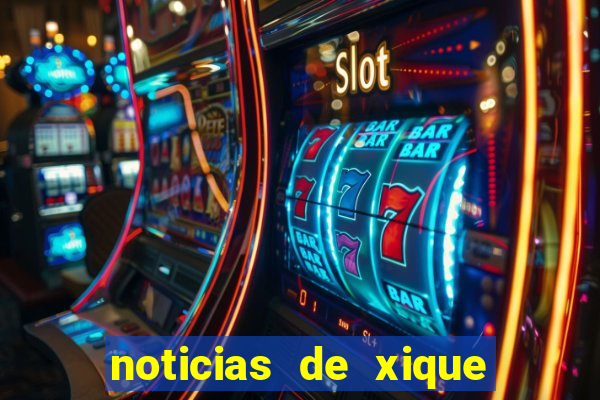 noticias de xique xique ba